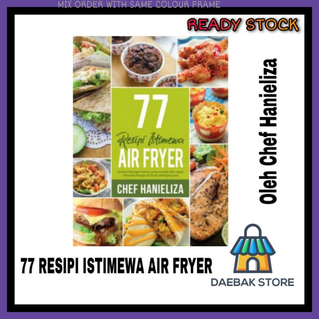 77 Resipi Istimewa Air Fryer (Chef Hanieliza) Shopee Malaysia