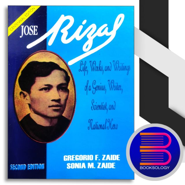 JOSE RIZAL Life, Works, and Writings (Second Edition) Gregorio Zaide