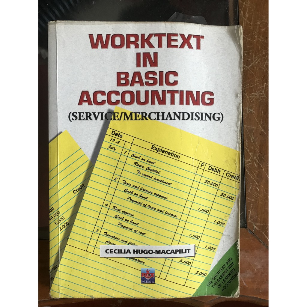 ACCOUNTING BOOK!! WORKTEXT IN BASIC ACCOUNTING (SERVICE/MERCHANDISING