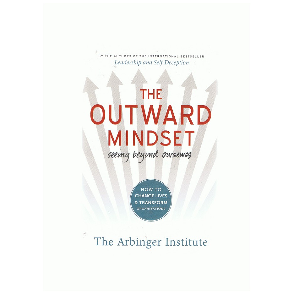 The Outward Mindset : Seeing Beyond Ourselves Google Books