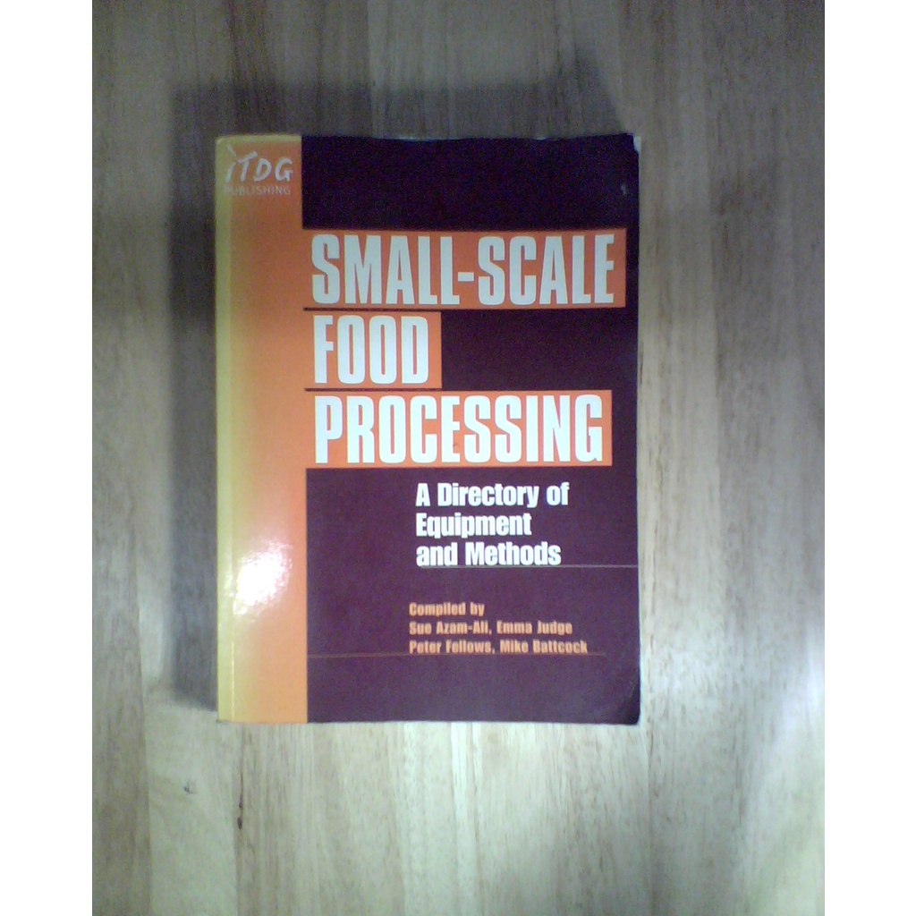 Smallscale Food Processing A Directory of Equipment and Methods