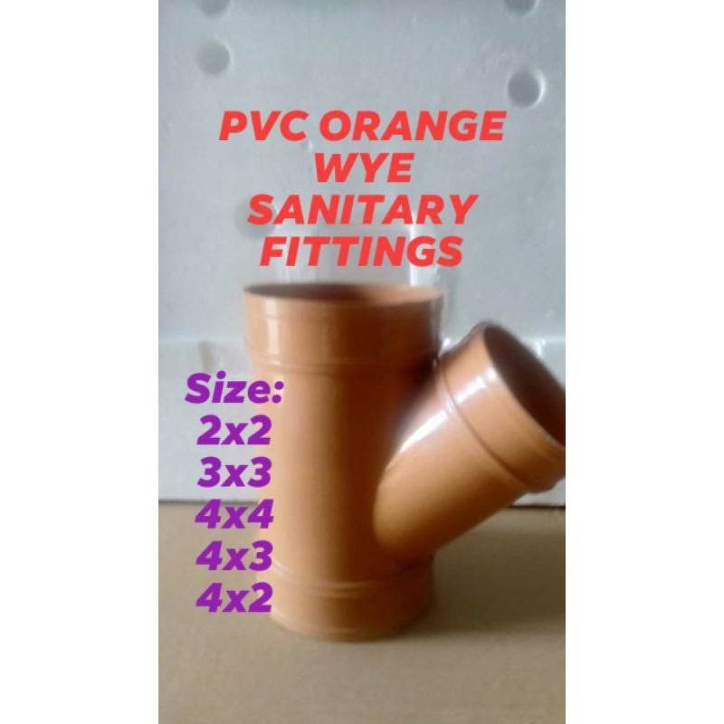 PVC ORANGE WYE SANITARY FITTING 2x2*3x3*4x4*4x3*4x2 SOLD PER PIECE