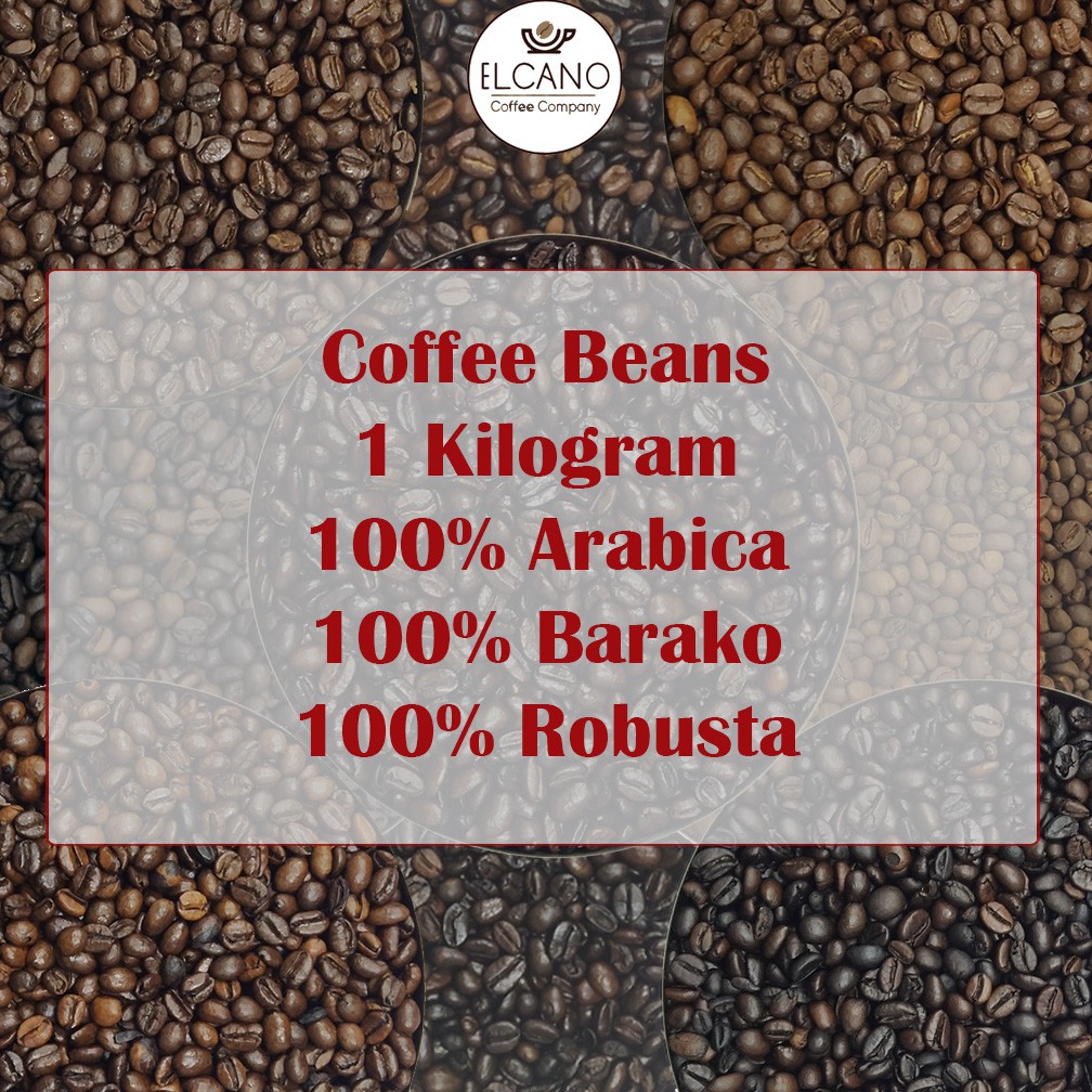 1 Kilogram Coffee Beans 100 Pure Arabica Barako Robusta Elcano Coffee