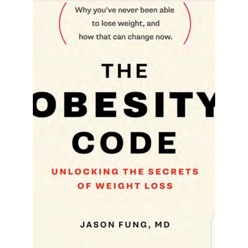 The Obesity Code Unlocking the Secrets of Weight Loss.