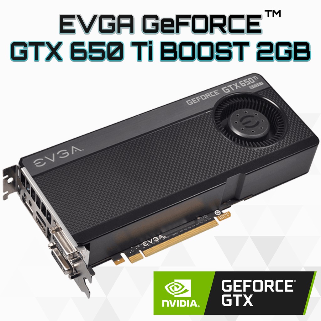 EVGA GeForce GTX 650 Ti BOOST Superclocked 2GB 192Bit