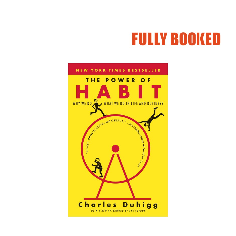 The Power Of Habit: Why We Do What We Do In Life And Business.
