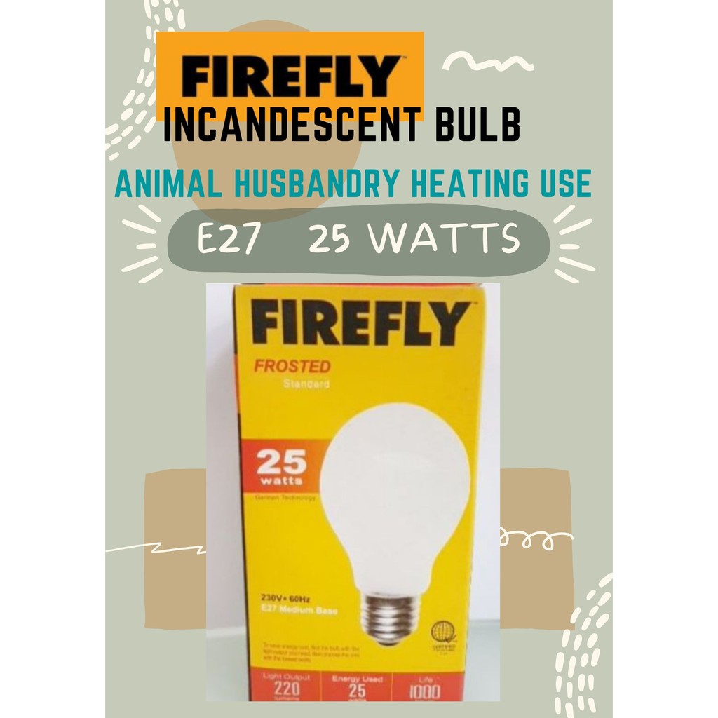 Firefly Incandescent Bulb Animal Husbandry Heating Use 25 watts 50