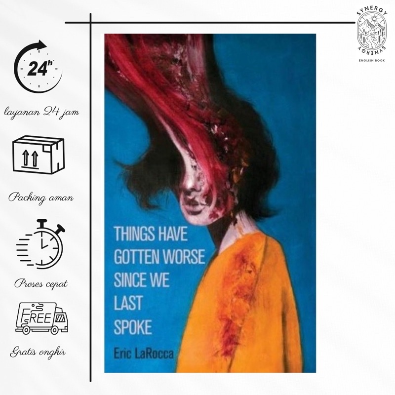 Things Have Gotten Worse Since We Last Spoke Eric LaRocca (English