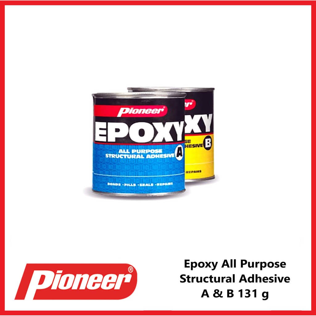 Pioneer Epoxy All Purpose Structural Adhesive A & B (131 g) Shopee
