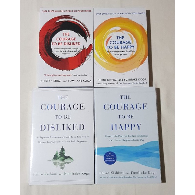 THE COURAGE TO BE DISLIKED and COURAGE TO BE HAPPY by Ichiro Kishimi