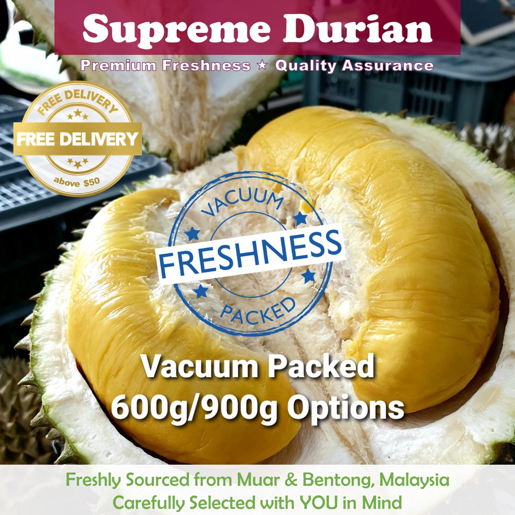 [Supreme Durian] Vacuum Sealed Fresh Durians 600g/900g Great as Gifts