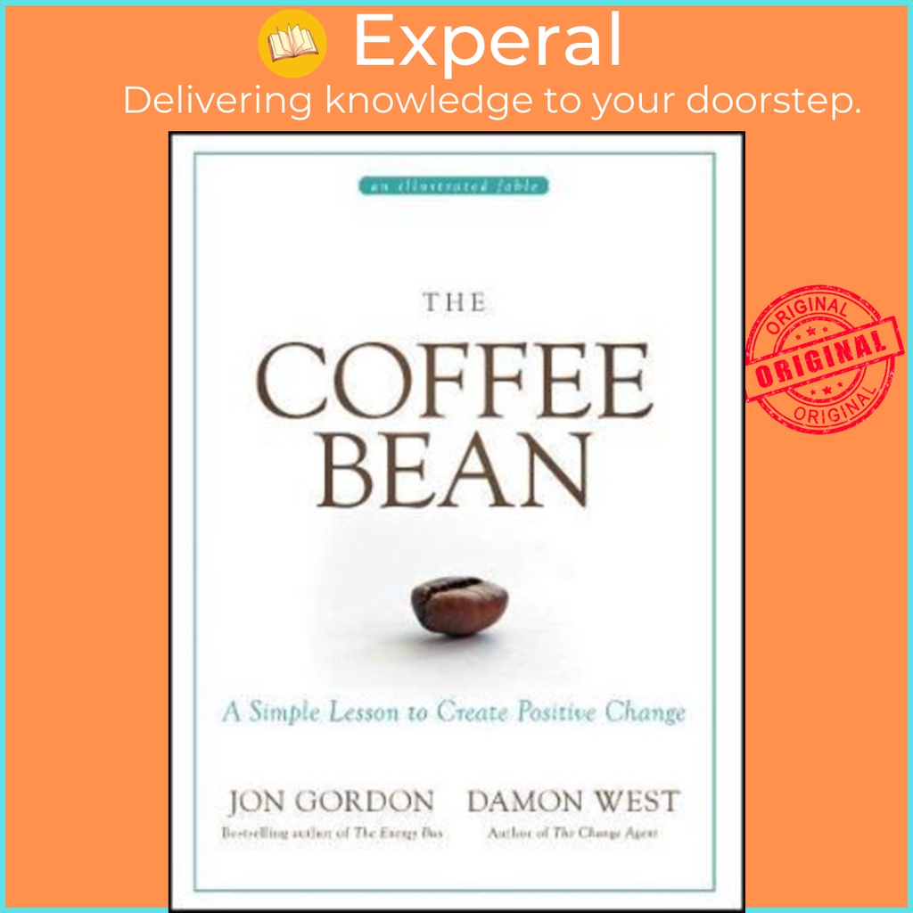 The Coffee Bean A Simple Lesson to Create Positive Change by Jon