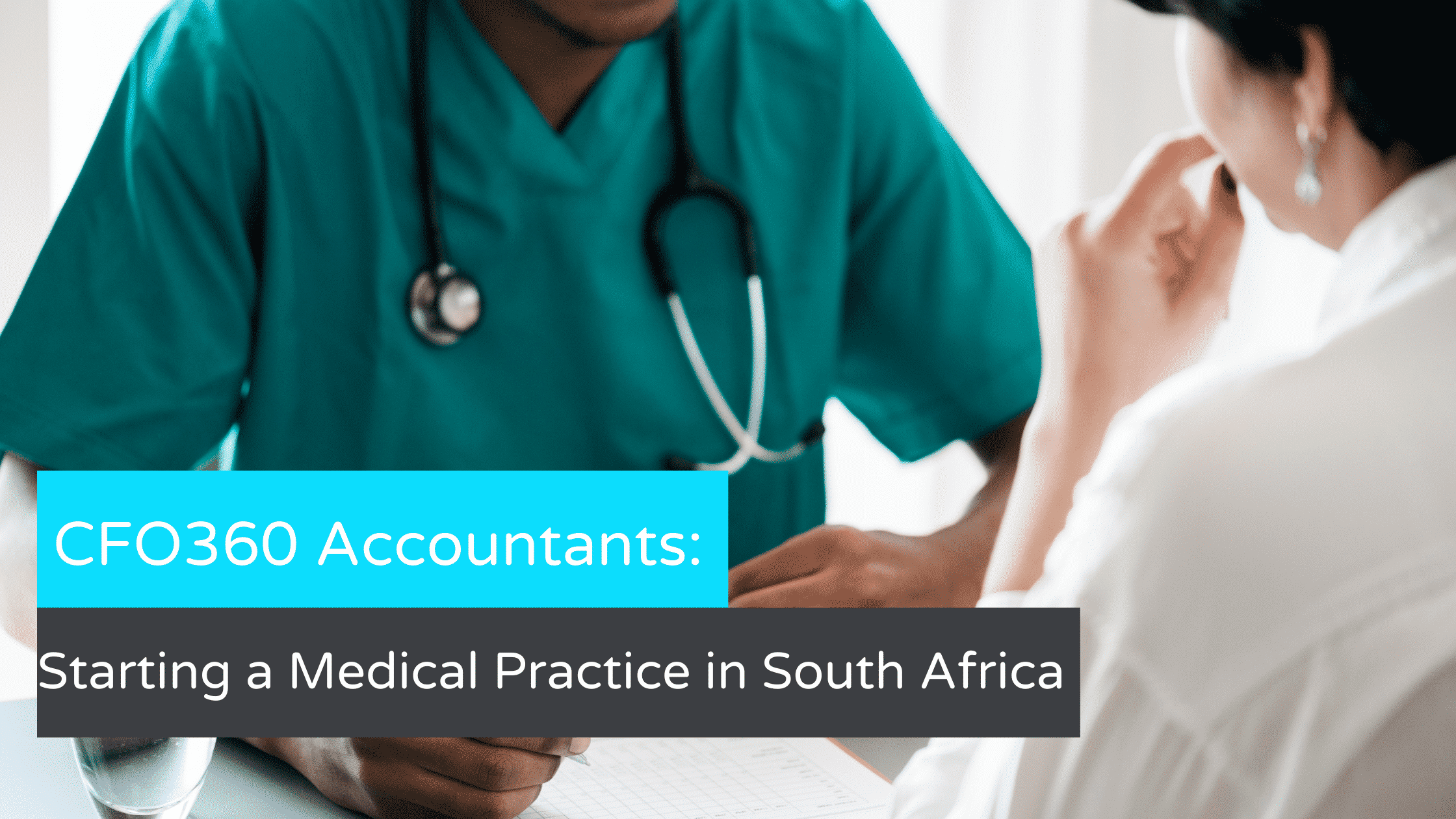 Starting A Medical Practice in South Africa CFO360 Guide