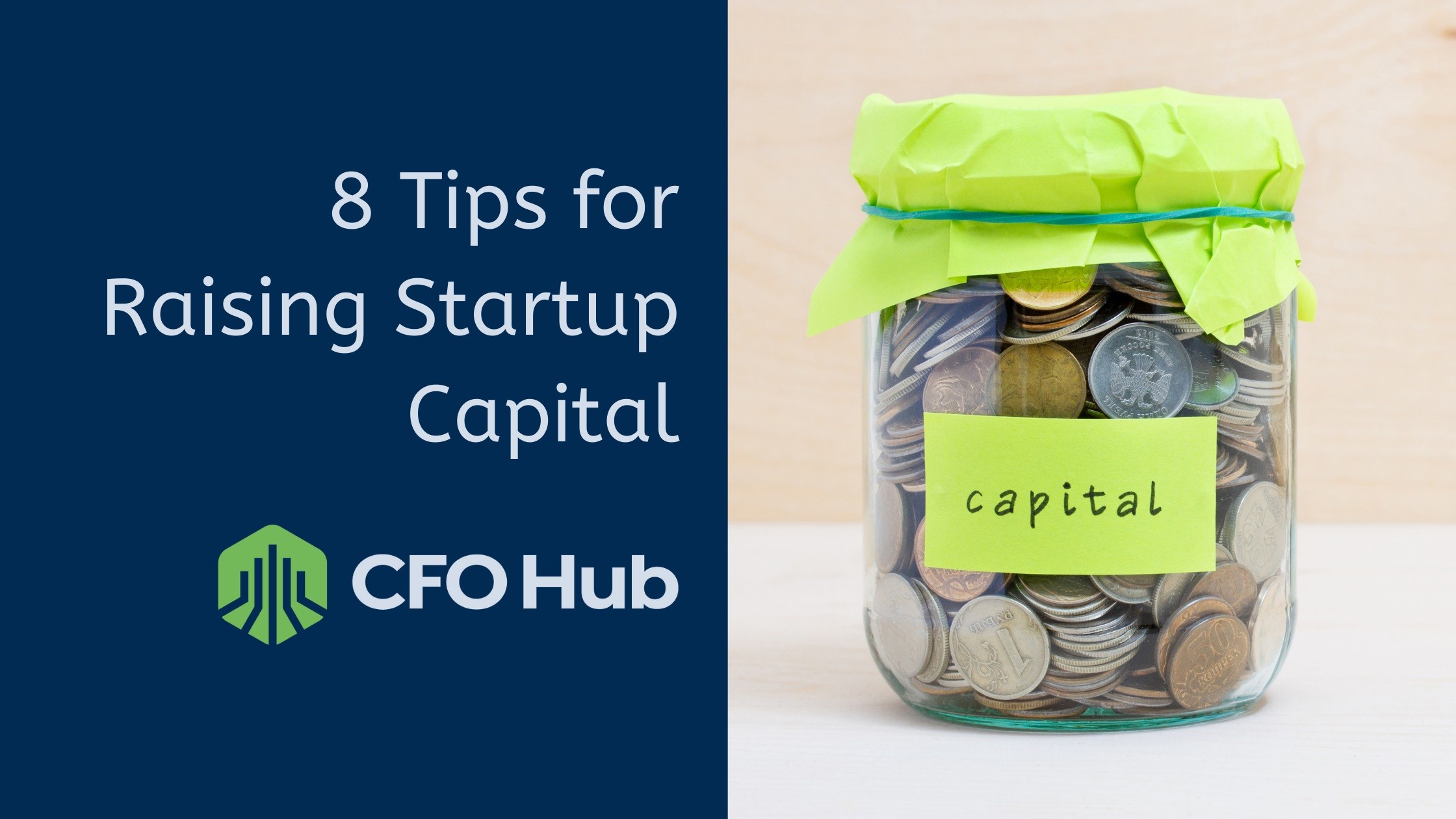 8 Tips for Raising Startup Capital CFO Hub