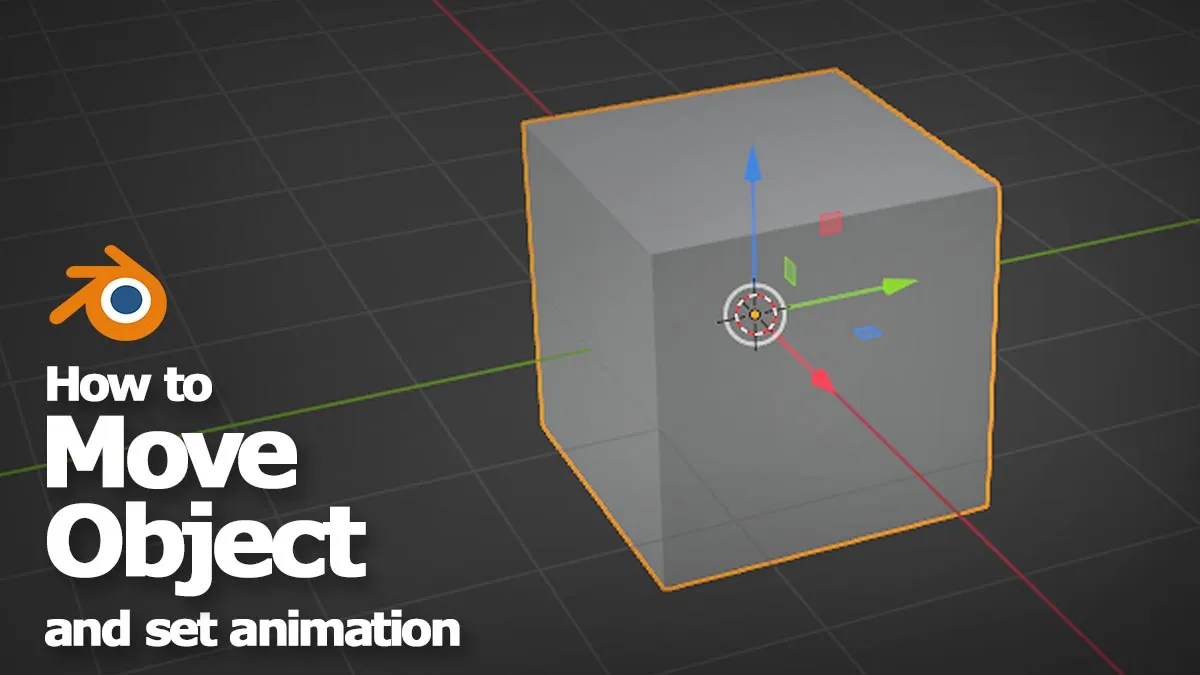 Blender How to move object, and set animation