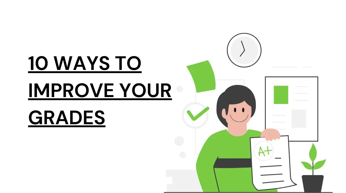 Top 10 Ways to Improve Your Grades Proven Strategies