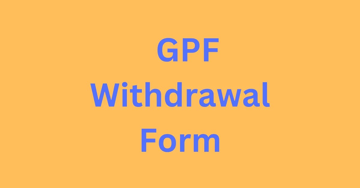 GPF Withdrawal Form