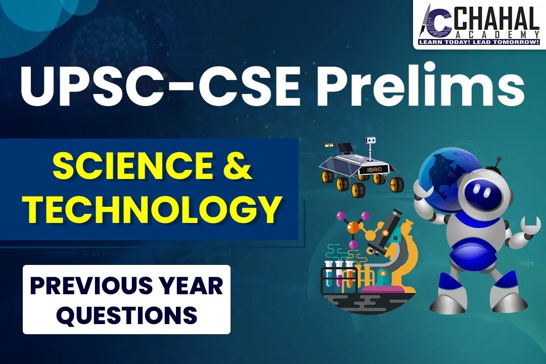 UPSC Prelims sci & tech PYQ of sci & tech Practice sci & tech