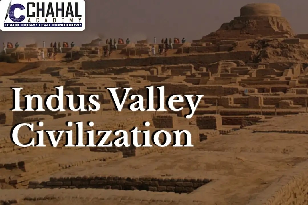 Indus Valley Civilization Indus Valley Civilization with Map UPSC CSE