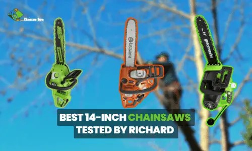 Top 10 Best 14-Inch Chainsaws Tested [Small Yet Reliable]