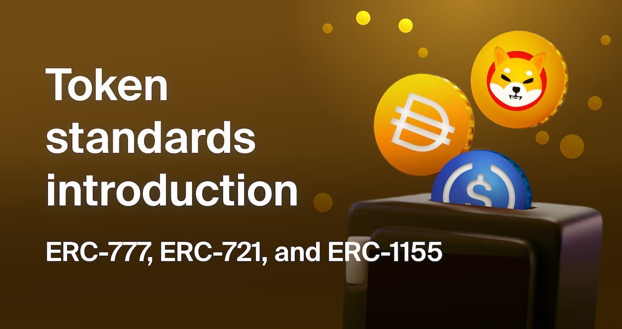 What Are Token Standards ERC20, ERC721, ERC777, ERC1155?