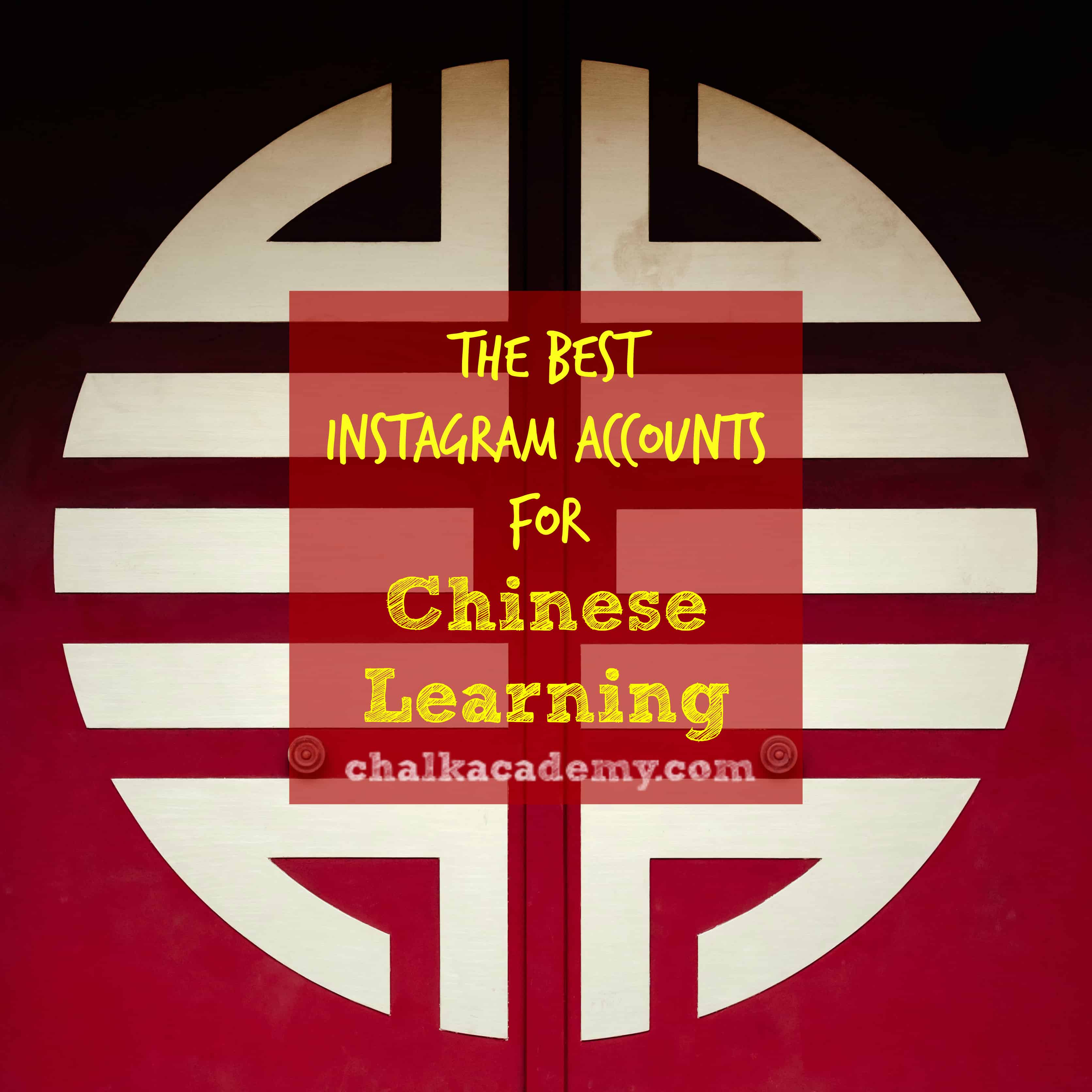 The 7 Best Instagram Accounts for Chinese Learning CHALK Academy