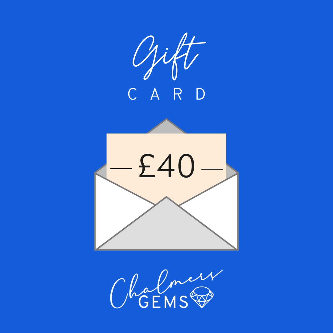GIFT CARD £40 • Chalmers Gems