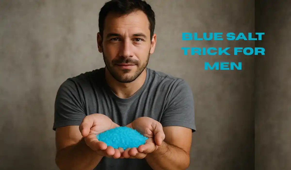 Blue Salt Trick For Men Does It Work For Vitality Performance