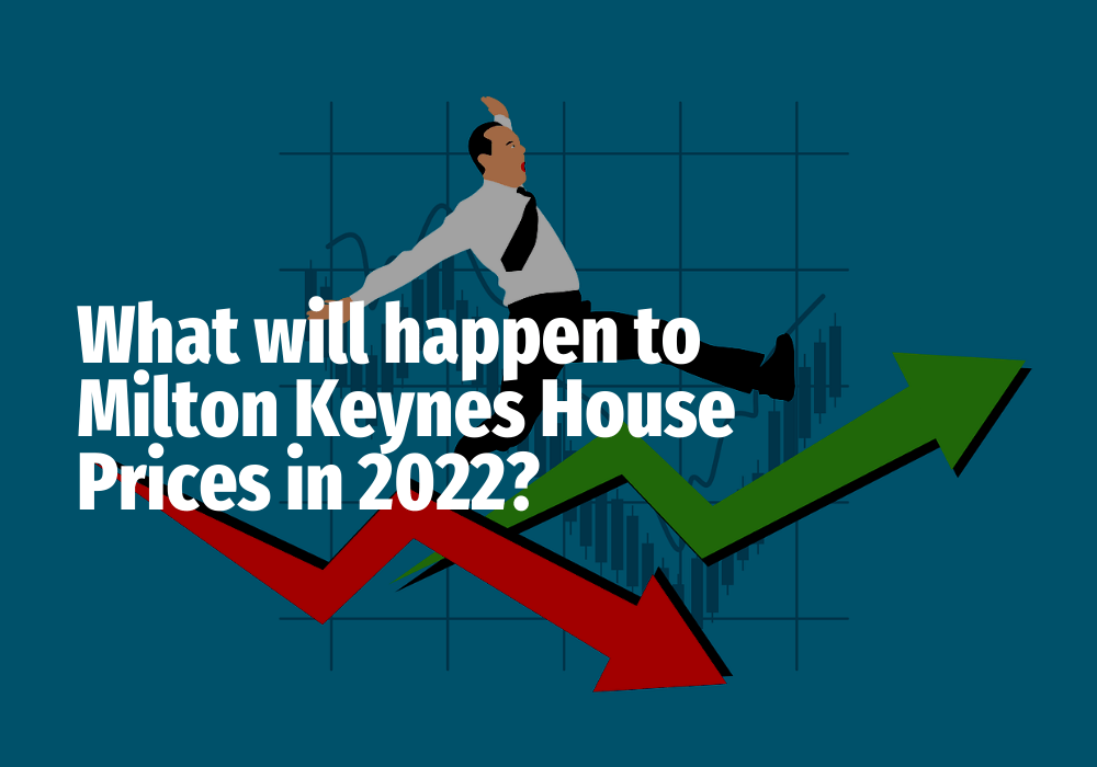 What Will Happen to Milton Keynes House Prices in 2022? Milton Keynes