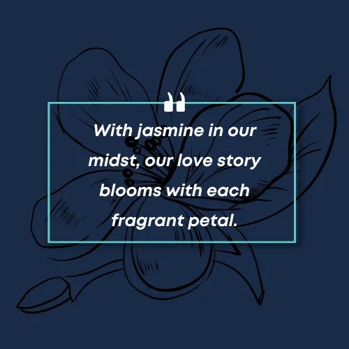 Jasmine Flower Quotes 50+ Quotes
