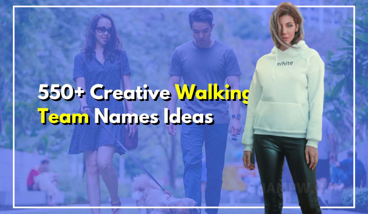 550+ Creative Walking Team Names That Will Inspire You