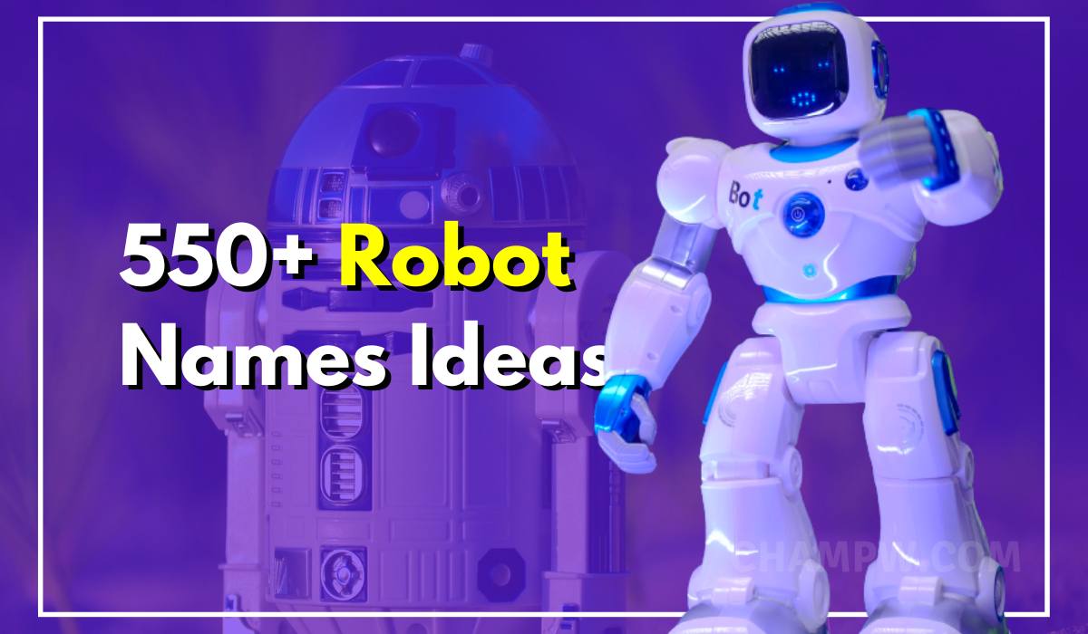 550+ Robot Names That Speak To The Future