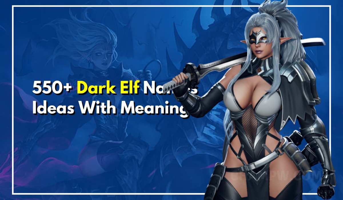 550+ Dark Elf Names With Meanings & Origins