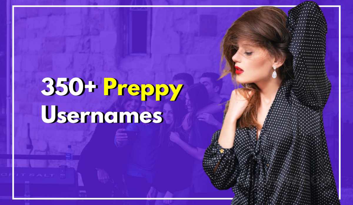350+ Preppy Usernames Ultimate List Of TopNotch Usernames