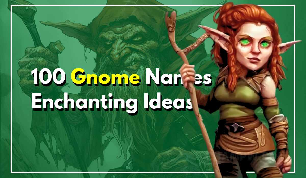 100 Gnome Names Magical Ideas