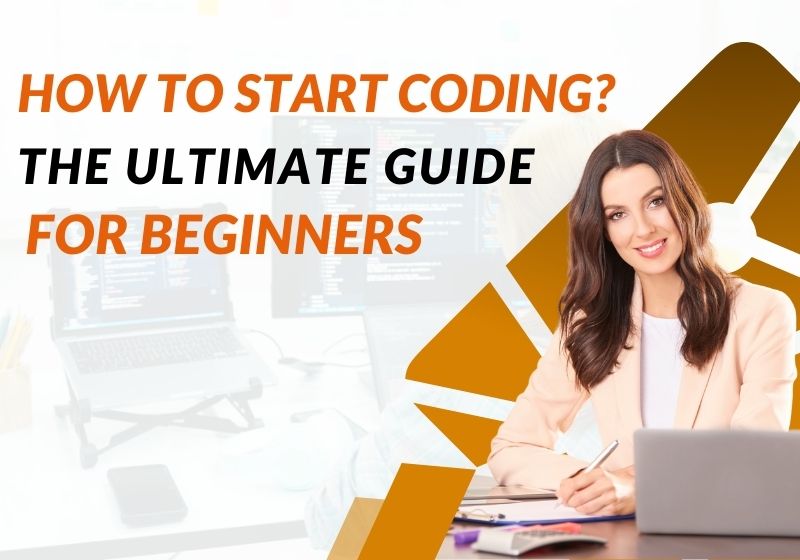 How to Start Coding The Ultimate Guide for Beginner Programmers(04)