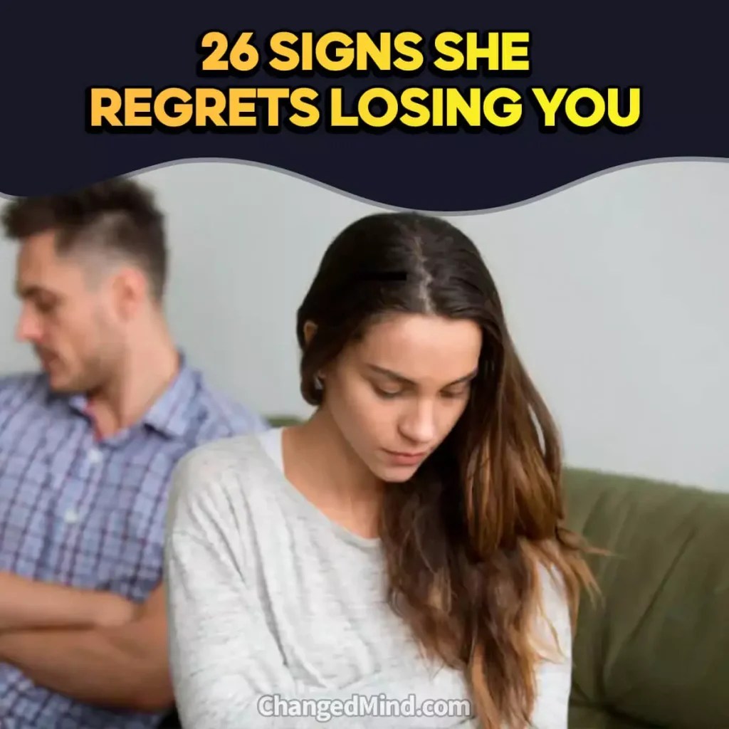 26 Signs She Regrets Losing You & Want You Back