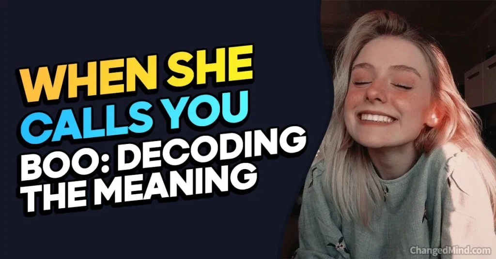 Decoding the Meaning When a Girl Calls You Boo 20 Reasons