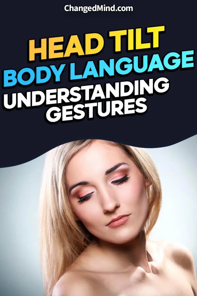 Female Head Tilt Body Language Understanding Gestures
