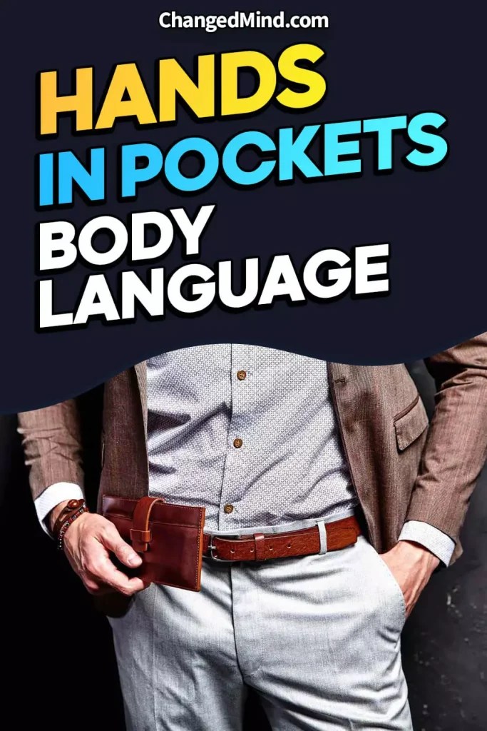 Hands In Pockets Body Language Decoded 26 Hidden Secrets