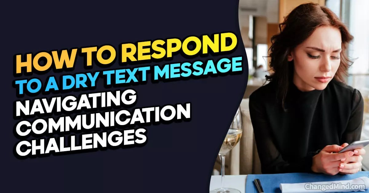 How To Respond To A Dry Text Message Navigating Communication Challenges