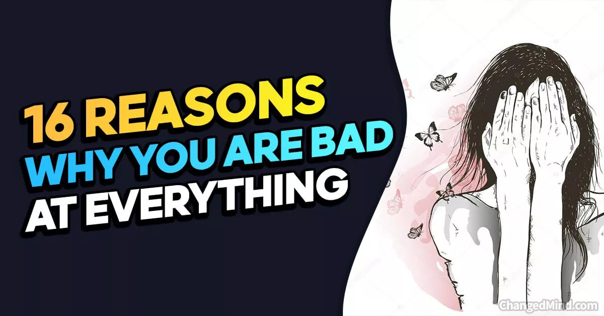 16 Reasons Why Am I Bad at Everything Embracing Imperfection with a Smile!