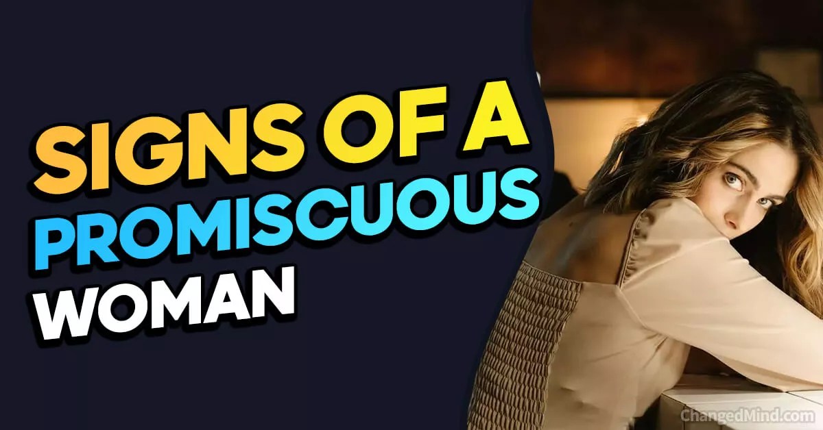 10 Signs of a Promiscuous Woman (and Ways to Navigate)