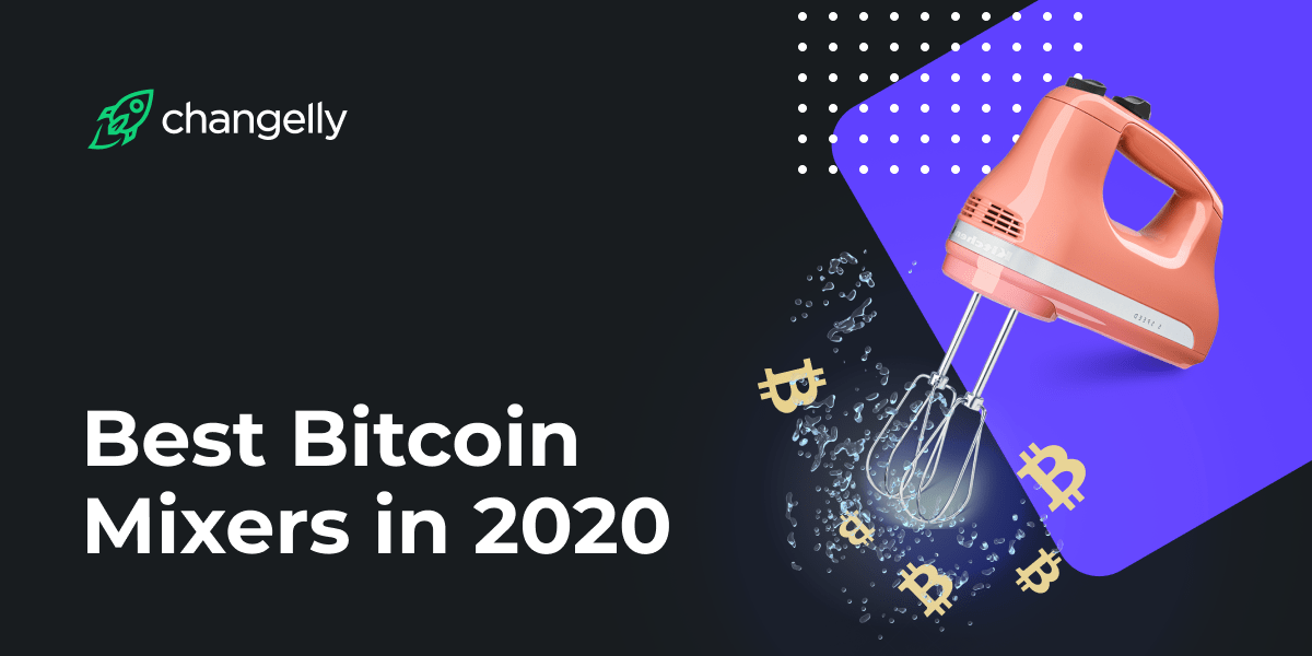 Bitcoin (BTC) Mixers in 2020, Types of Crypto Tumblers