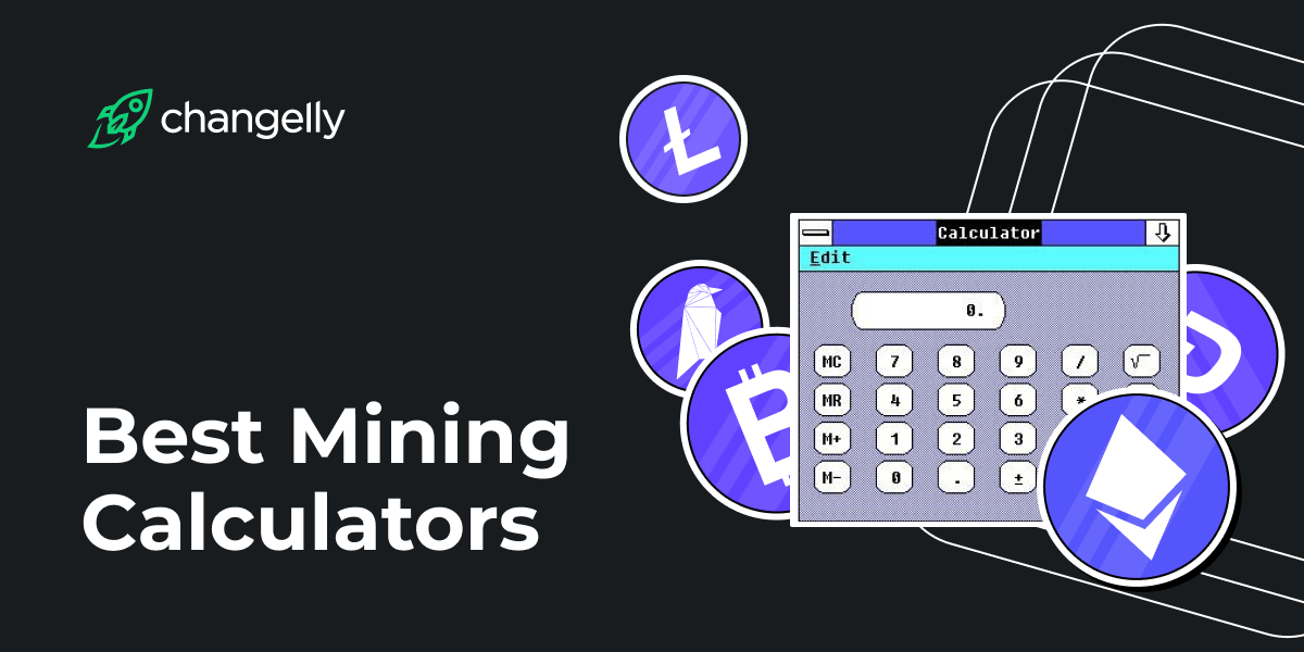 Top 6 Best Mining Calculators to Use in 2021