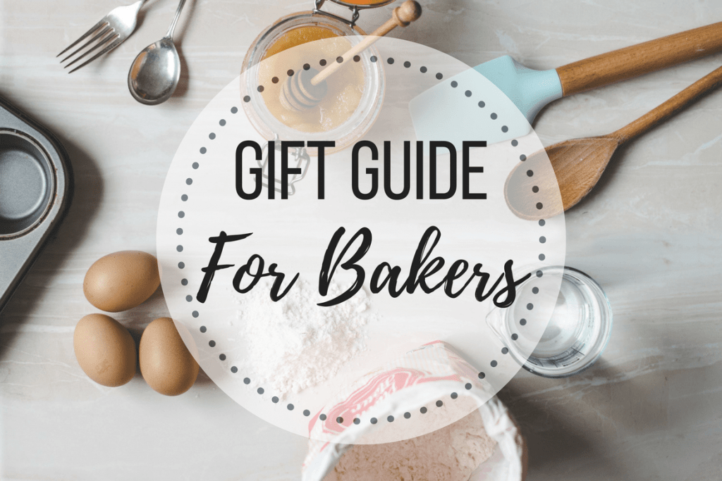 10 Gifts Any Baker Would Appreciate Baker Gift Guide