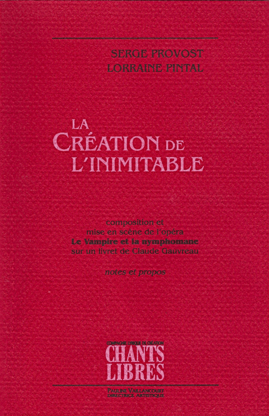 La création de l’inimitable Chants Libres