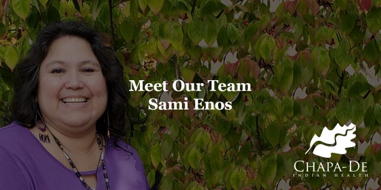 Sami Enos Meet Our Team ChapaDe Indian Health Auburn Grass Valley