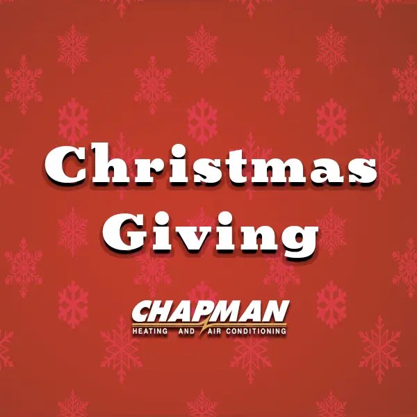 Christmas Giving Chapman Heating & Air Conditioning