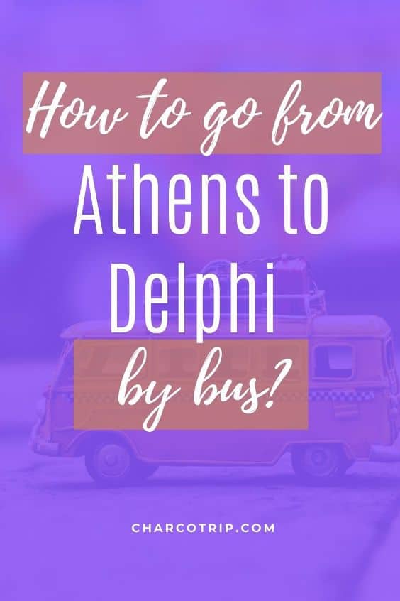 How to go from Athens to Delphi by bus? Charcotrip